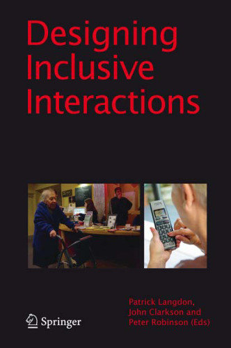 Designing Inclusive Interactions: Inclusive Interactions Between People and Products in Their Contexts of Use