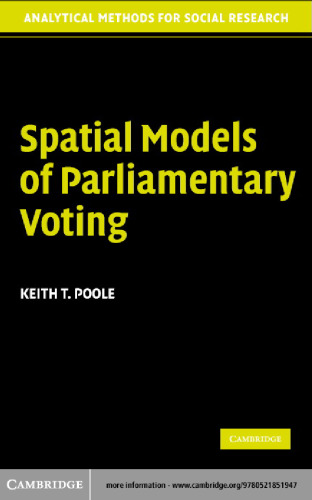 Spatial Models of Parliamentary Voting (Analytical Methods for Social Research)