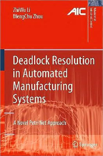 Deadlock Resolution in Automated Manufacturing Systems: A Novel Petri Net Approach