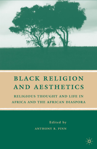 Black Religion and Aesthetics: Religious Thought and Life in Africa and the African Diaspora