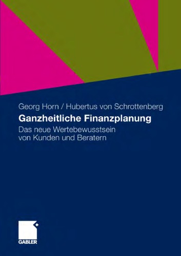 Ganzheitliche Finanzplanung: Das neue Wertebewusstsein von Kunden und Beratern