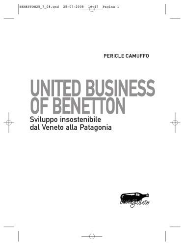 United business of Benetton. Sviluppo insostenibile dal Veneto alla Patagonia