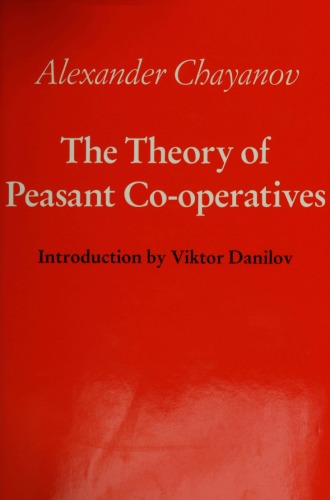 The Theory of Peasant Co-Operatives