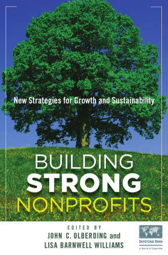 Building Strong Nonprofits: New Strategies for Growth and Sustainability
