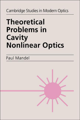 Theoretical Problems in Cavity Nonlinear Optics