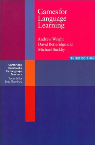 Games for Language Learning, 3rd Edition (Cambridge Handbooks for Language Teachers)