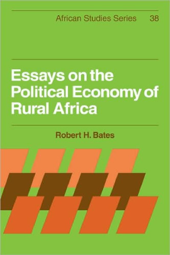Essays on the Political Economy of Rural Africa (African Studies)