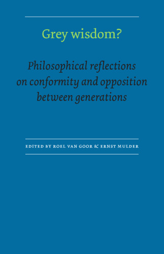 Grey Wisdom?: Philosophical Reflections on Conformity and Opposition between Generations