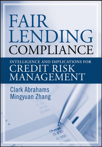 Fair Lending Compliance: Intelligence and Implications for Credit Risk Management (Wiley and SAS Business Series)