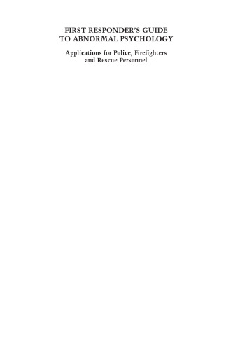 First Responder's Guide to Abnormal Psychology: Applications for Police, Firefighters and Rescue Personnel