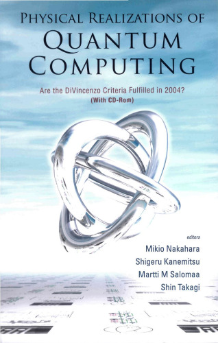 Physical Realizations of Quantum Computing: Are the Divincenzo Criteria Fulfilled in 2004?, Osaka, Japan, 7-8 May 2004
