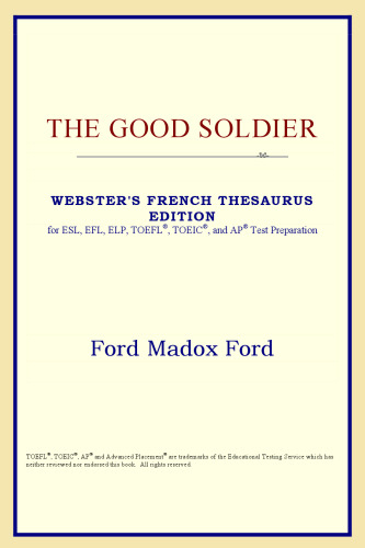 The Good Soldier (Webster's French Thesaurus Edition)