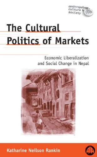 The Cultural Politics of Markets (Anthropology, Culture & Society)