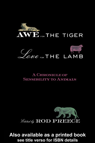 Awe for the Tiger, Love for the Lamb: A Chronicle of Sensibility to Animals
