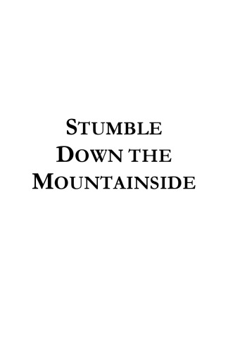 Stumble Down the Mountainside