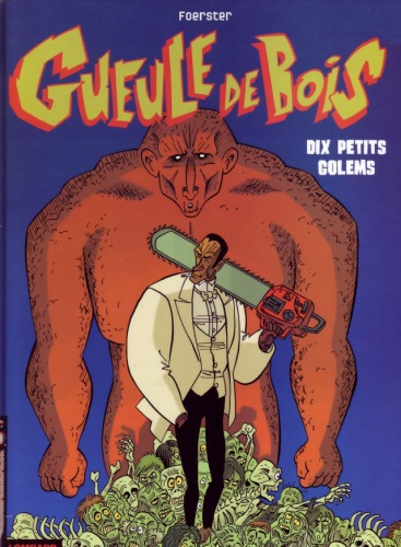 Gueule de Bois, Tome 2 : Dix petits Golems