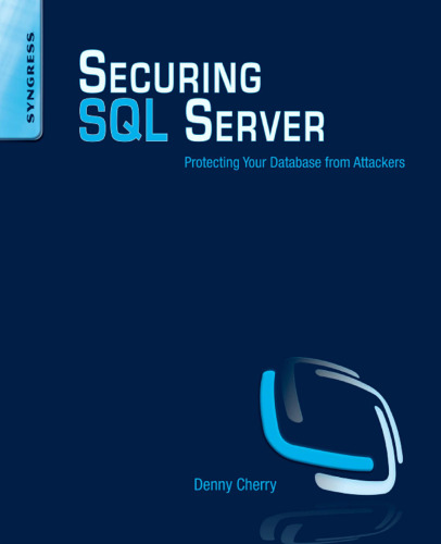 Securing SQL Server: Protecting Your Database from Attackers