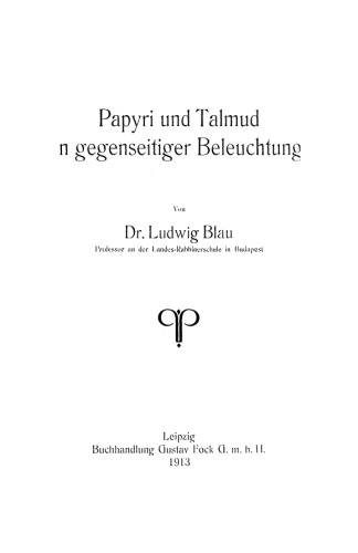 Papyri und Talmud in gegenseitiger Beleuchtung