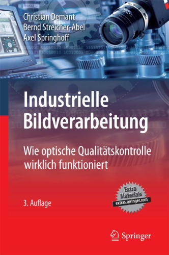Industrielle Bildverarbeitung: Wie optische Qualitatskontrolle wirklich funktioniert, 3. Auflage