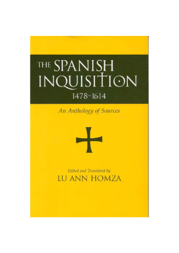The Spanish Inquisition, 1478-1614: An Anthology of Sources