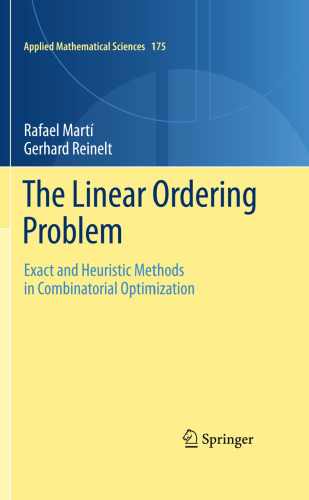 The Linear Ordering Problem: Exact and Heuristic Methods in Combinatorial Optimization