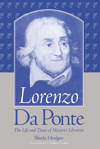 Lorenzo Da Ponte:  The Life and Times of Mozart's Librettist