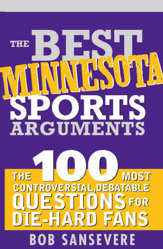 The Best Minnesota Sports Arguments (The Best Sports Arguments)