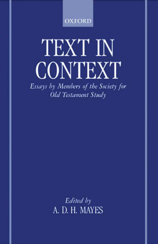 Text in Context: Essays by Members of the Society for Old Testament Study