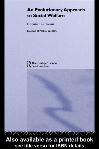 An Evolutionary Approach to Social Welfare (Routledge Frontiers of Political Economy, 51)
