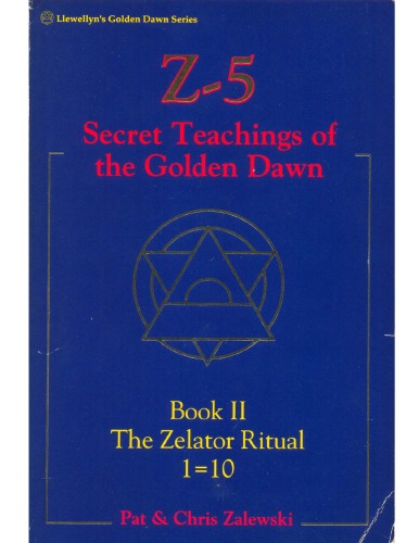 Z-5, Secret Teachings of the Golden Dawn: Book II, The Zelator Ritual 1=10