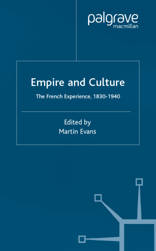 Empire and Culture: The French Experience, 1830-1940