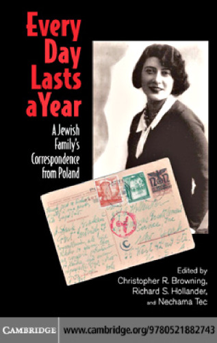 Every Day Lasts A Year: A Jewish Family's Correspondence from Poland