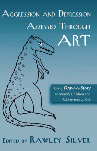 Aggression and Depression Assessed Through Art: Using Draw a Story to Identify Children and Adolescents at Risk