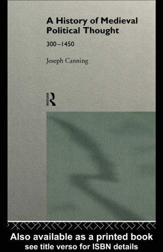 A History of Medieval Political Thought 300-1450