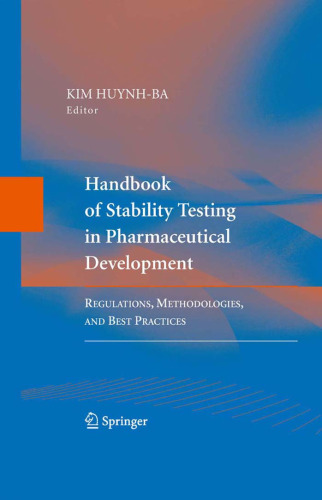 Handbook of Stability Testing in Pharmaceutical Development: Regulations, Methodologies, and Best Practices