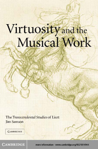 Virtuosity and the Musical Work: The Transcendental Studies of Liszt