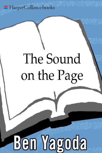 The Sound on the Page: Great Writers Talk about Style and Voice in Writing