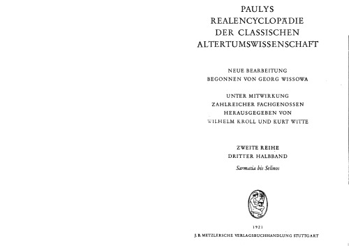 Paulys Realencyclopadie der classischen Altertumswissenschaft: neue Bearbeitung, Bd.2A 1 : Sarmatia - Selinos: Bd II A, Hbd II A,1