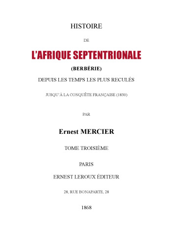 Histoire de l'Afrique Septentrionale (Berberie) depuis les temps les plus recules jusqu'a la conquete francaise (1830): Tome 3