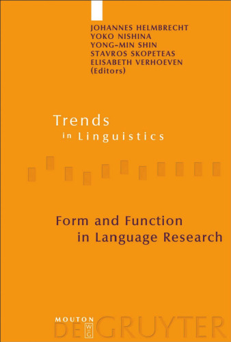 Form and Function in Language Research: Papers in Honour of Christian Lehmann (Trends in Linguistics, Studies and Monographs, 210)