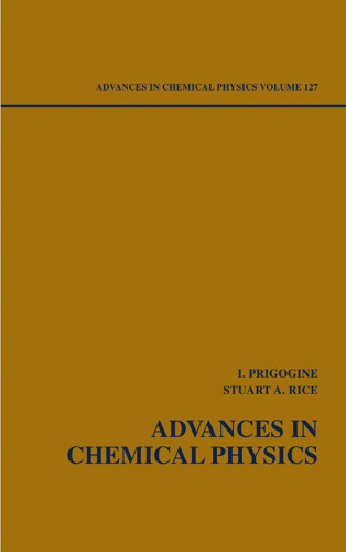 Advances in Chemical Physics (Volume 127)