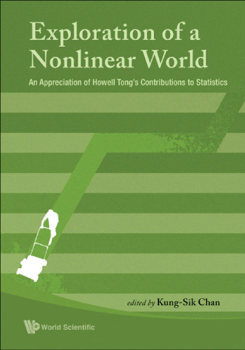 Exploration of a Nonlinear World: An Appreciation of Howell Tong's Contribution to Statistics