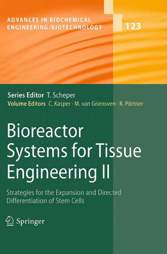Bioreactor Systems for Tissue Engineering II: Strategies for the Expansion and Directed Differentiation of Stem Cells