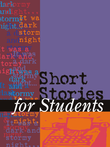 Short Stories for Students: Presenting Analysis, Context and Criticism on Commonly Studied Short Stories (Short Stories for Students, Vol 12)