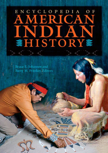 Encyclopedia of American Indian History (4 volume set)