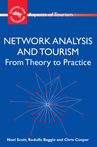 Network Analysis and Tourism: From Theory to Practice (Aspects of Tourism)