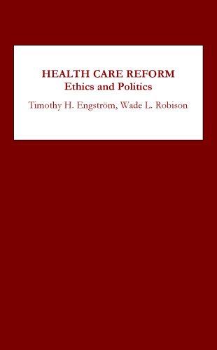 Health Care Reform: Ethics and Politics