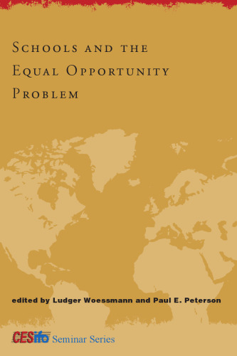 Schools and the Equal Opportunity Problem (CESifo Seminar Series)