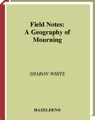 Field Notes: A Geography of Mourning
