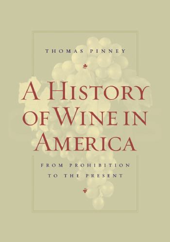 A History of Wine in America: From Prohibition to the Present
